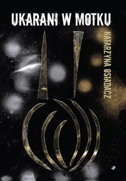 Ukarani w Motku - Katarzyna Osiadacz