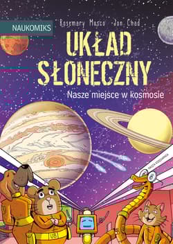 Układ Słoneczny Nasze miejsce w kosmosie - Rosemary Mosco