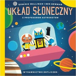 Układ Słoneczny z profesorem Astrokotem - Dominic Walliman, Newman Ben
