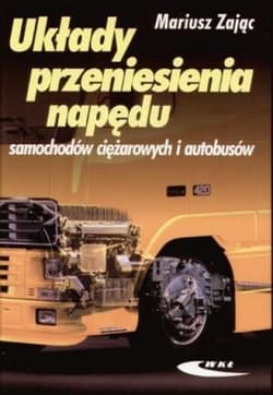 Układy przeniesienia napędu samochodów ciężarowych - Zając Mariusz