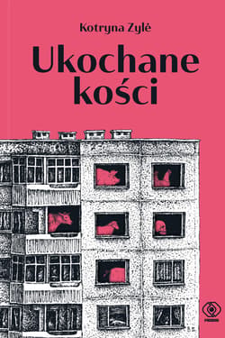 Ukochane kości - ebook - Zyle Kotryna