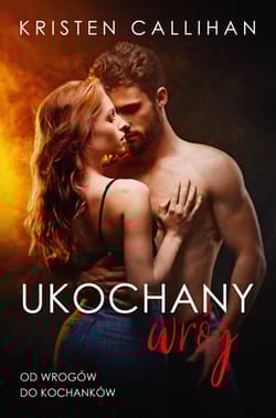 Ukochany wróg - Kristen Callihan