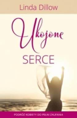 Ukojone serce - Dillow Linda