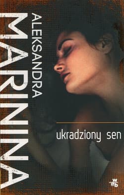 Ukradziony sen - Aleksandra Marinina