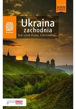 Ukraina zachodnia. Tam szum Prutu, Czeremoszu... Wydanie 8 - ebook - Krzysztof Bzowski