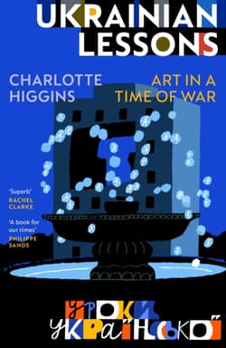 Ukrainian Lessons - Charlotte Higgins