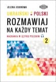 Ukraiński-polski Rozmawiaj na każdy temat 2 Nagrania w języku polskim - Jelena Jegorowa