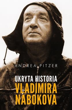 Ukryta historia Vladimira Nabokova - Andrea Pitzer