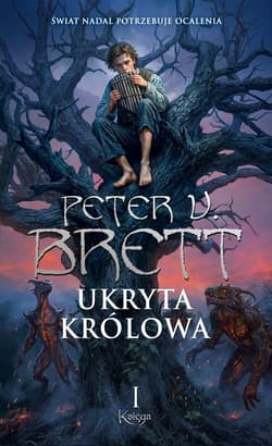 Ukryta Królowa. Księga 1. Cykl Zmroku - Peter V. Brett
