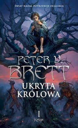 Ukryta Królowa. Księga 1. Cykl Zmroku - Peter V. Brett