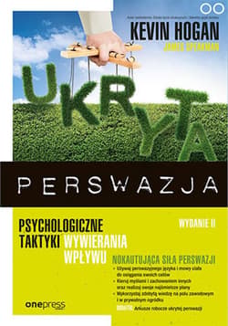 Ukryta perswazja. Psychologiczne taktyki wywierania wpływu - ebook