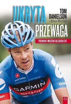 Ukryta przewaga Trening mięśni głębokich - Danielson Tom, Allison Westfahl