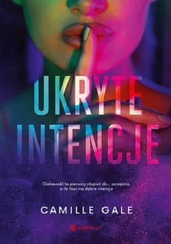 Ukryte intencje - Camille Gale