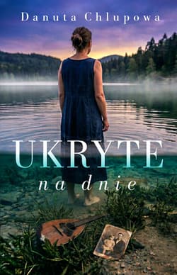 Ukryte na dnie - Danuta Chlupowa