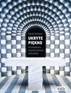 Ukryte piękno architektura współczesnych kościołów
