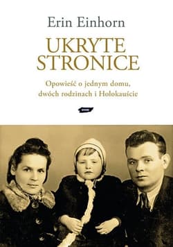 Ukryte stronice. Opowieść o jednym domu, dwóch rodzinach i Holokauście