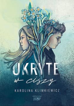 Ukryte w ciszy - Karolina  Klimkiewicz