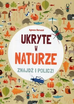 Ukryte w naturze Znajdź i policz - Agnese Baruzzi