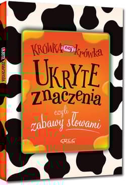 Ukryte znaczenia czyli zabawy słowami - Izabela Michta