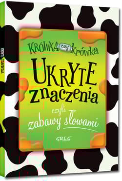 Ukryte znaczenia czyli zabawy słowami - Izabela Michta