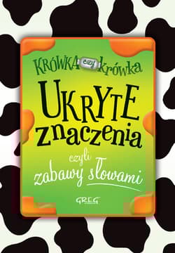 Ukryte znaczenia czyli zabawy słowami - Izabela Michta
