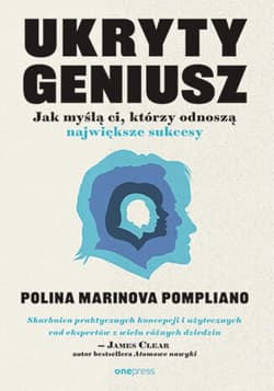 Ukryty geniusz. Jak myślą ci, którzy odnoszą największe sukcesy - audiobook - Polina Marinova Pompliano