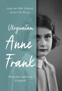 Ukrywałam Anne Frank. Wszystkie tajemnice Elisabeth - ebook