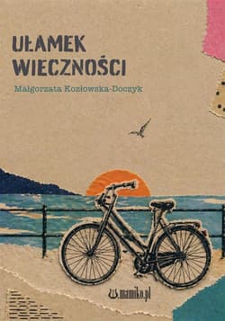 Ułamek wieczności - Małgorzata Kozłowska-Doczyk