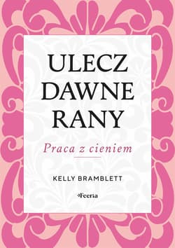 Ulecz dawne rany - ebook