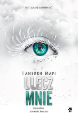 Ulecz mnie Tom 4 - Tahereh Mafi