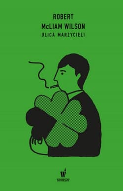 Ulica marzycieli - McLiam Wilson Robert
