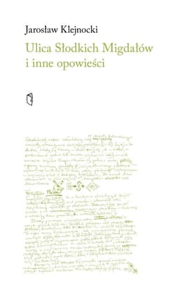 Ulica Słodkich Migdałów i inne opowieści - Jarosław Klejnocki
