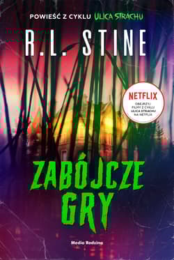 Ulica Strachu Zabójcze gry - R.L. Stine