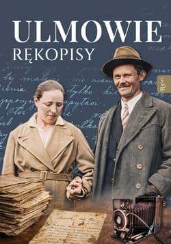 ULMOWIE. Rękopisy. Wybrane zapiski męczeńskiej rodziny - Paweł Tołpa