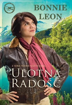 Ulotna radość Niebo nad Alaską #3 - Bonnie LEON