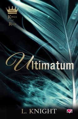 Ultimatum. Kings of Ruin. Tom 2 - ebook - Lia Knight