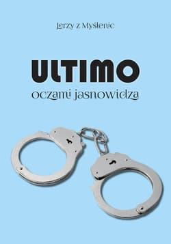 Ultimo oczami jasnowidza - z Myślenic Jerzy