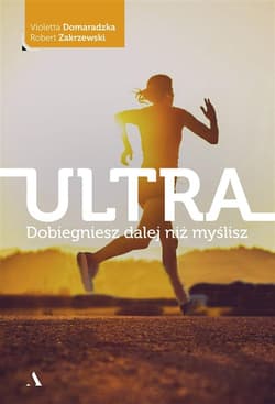 Ultra Dobiegniesz dalej niż myślisz