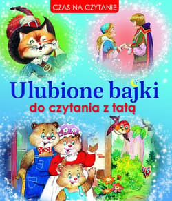 Ulubione bajki do czytania z tatą - Praca zbiorowa