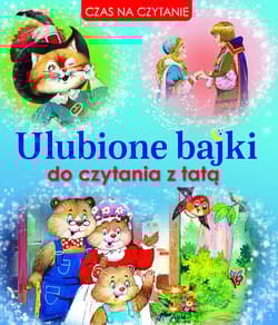 Ulubione bajki do czytania z tatą - Praca zbiorowa
