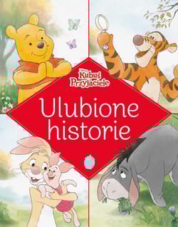 Ulubione historie Disney Kubuś i Przyjaciele - Praca zbiorowa