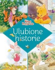Ulubione historie. Disney Kubuś i Przyjaciele - Praca zbiorowa