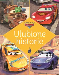 Ulubione historie Disney Pixar Auta - Praca zbiorowa