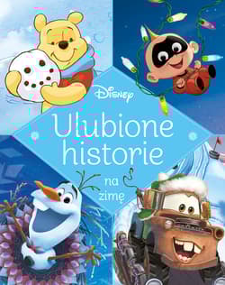 Ulubione historie na zimę. Disney - Praca zbiorowa