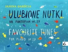 Ulubione nutki na fortepian, op. 27 PWM - Janina Garścia
