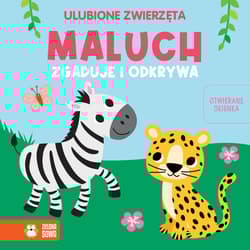 Ulubione zwierzęta. Maluch zgaduje i odkrywa - Opracowanie Zbiorowe