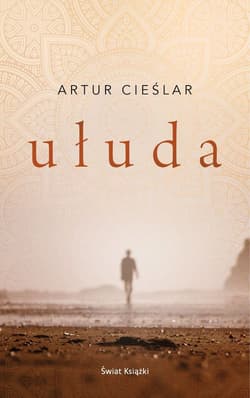 Ułuda - Artur Cieślar
