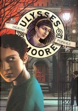 Ulysses Moore 11 Ogród Popiołu - Baccalario Pierdomenico