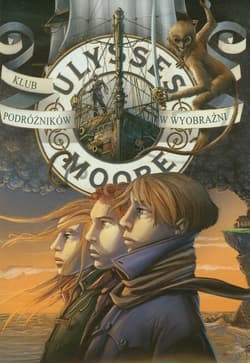 Ulysses Moore 12 Klub Podróżników w Wyobraźni - Baccalario Pierdomenico