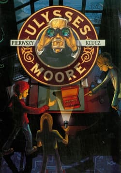Ulysses Moore 6 Pierwszy klucz - Baccalario Pierdomenico